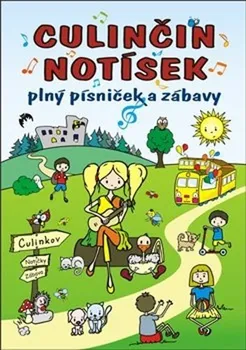 Culinčin notísek plný písniček a zábavy - Marta Soukupová, Petr Soukup (2021, brožovaná)