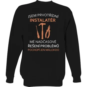 Pánská mikina Mikina bez kapuce Unisex s potiskem Jsem prvotřídní instalatér pánské
