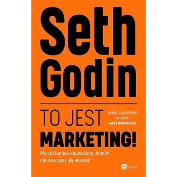 To jest marketing! - Seth Godin