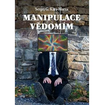 Manipulace vědomím - Sergej G.…