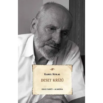 Deset křížů - Karel Kukal (2020, pevná)