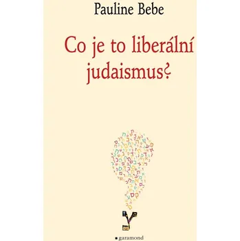 Co je to liberální judaismus? - Pauline Bebe