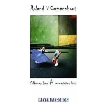 Zahraniční hudba LP Roland Van Campenhout: Folksongs From A Non-Existing Land 2018
