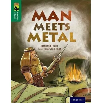 Cizojazyčná kniha Oxford Reading Tree TreeTops inFact: Level 12: Man Meets Metal - Platt, Richard