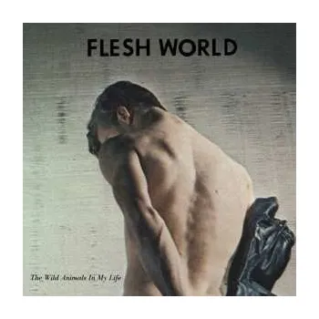 Zahraniční hudba LP Flesh World: The Wild Animals In My Life 2018