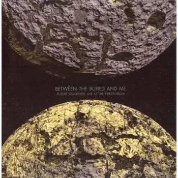 Zahraniční hudba CD/DVD Between The Buried And Me: Future Sequence: Live At The Fidelitorium 2023 CD + DVD