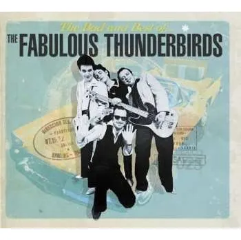 Zahraniční hudba 2LP The Fabulous Thunderbirds: The Bad And Best Of... 2016 180g Remastered Gatefold Sleeve Vinyl