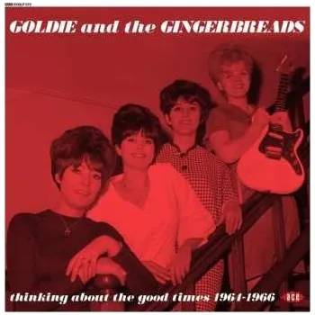 Zahraniční hudba LP Goldie & The Gingerbreads: Thinking About The Good Times 1964-1966 2021