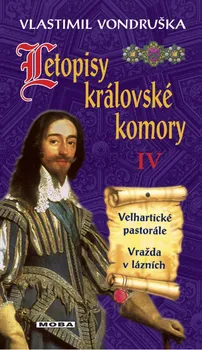 Letopisy královské komory IV.: Velhartické pastorále, Vražda v lázních - Vlastimil Vondruška (2021, pevná)