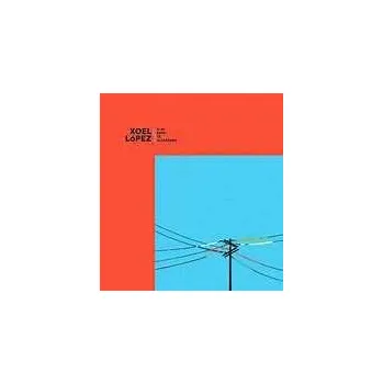 Zahraniční hudba LP Xoel López: Si mi rayo te alcanzara 2020