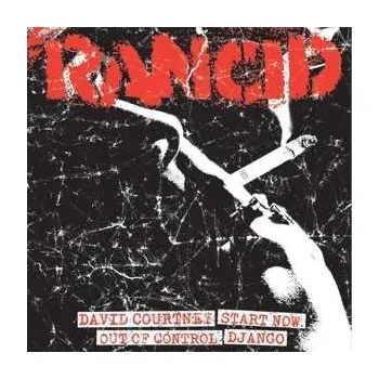 Zahraniční hudba SP Rancid: David Courtney / Start Now / Out Of Control / Django 2012