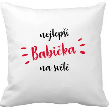 Dekorativní polštářek Fenomeno Polštářek - Nejlepší babička