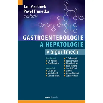 Gastroenterologie a hepatologie v algoritmech - Jan Martínek a kol. (2021, pevná)