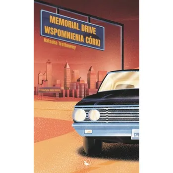 Literární biografie Memorial Drive. Wspomnienia córki - Trethewey Natasha