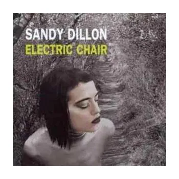 Zahraniční hudba CD Sandy Dillon: Electric Chair 2012