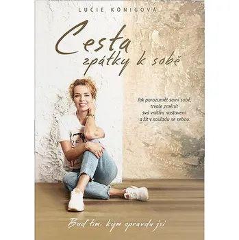 Osobní rozvoj Cesta zpátky k sobě - Lucie Königová (2021, brožovaná)