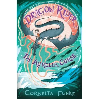 Dragon Rider: The Aurelia Curse - Funke, Cornelia
