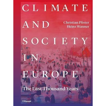 Climate and Society in Europe - Pfister, Christian