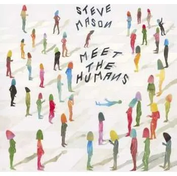 Zahraniční hudba CD Steve Mason: Meet The Humans 2016