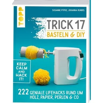 Trick 17 Basteln & DIY - Pypke, Susanne