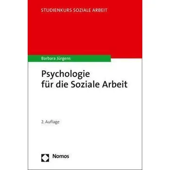 Psychologie für die Soziale Arbeit - Jürgens, Barbara [DE] (2021, Měkká, Nomos Verlagsges.MBH + Co)