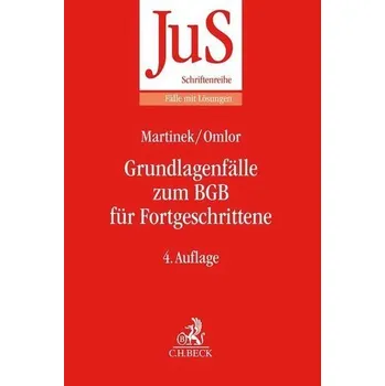 Grundlagenfälle zum BGB für Fortgeschrittene - Martinek, Michael [DE] (2021, Měkká, Beck C. H.)