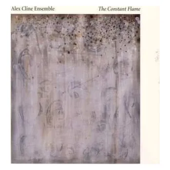 Zahraniční hudba CD Alex Cline Ensemble: The Constant Flame 2010