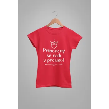 Dámské tričko Dámske tričko Princezny se rodí v prosinci Barva: Červená, Velikost: XS