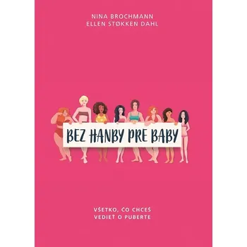 Bez hanby pre baby - Nina Brochmann, Ellen Stokken Dahl (E-Kniha)
