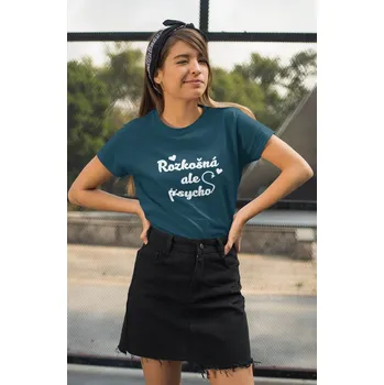 Dámské tričko Dámské tričko Rozkošná ale psycho Barva: Petrolejová modrá, Velikost: L