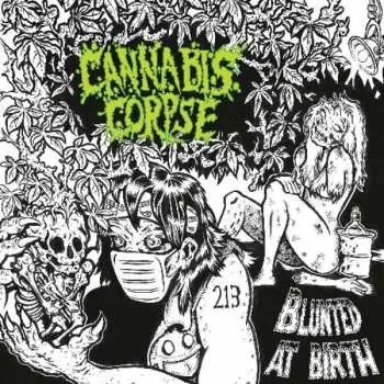 Zahraniční hudba CD Cannabis Corpse: Blunted At Birth DIGI 2021 Re Issue Digipack