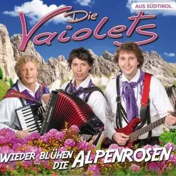 Zahraniční hudba CD Die Vaiolets: Wieder Blühen Die Alpenrosen 2018
