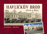 Havlíčkův Brod včera a dnes - Milan…