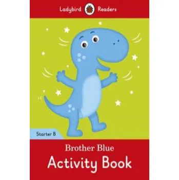 Anglický jazyk Brother Blue Activity Book - Ladybird Readers Starter Level B – Team Ladybird Readers (EN)