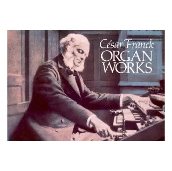 Organ Works – Cesar Franck,Classical Piano Sheet Music,Cesar Franck (EN)