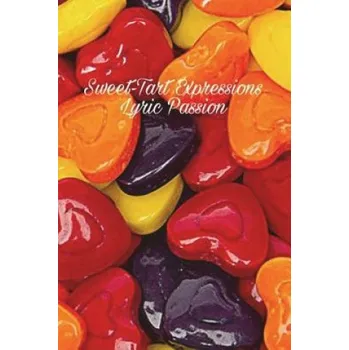 Beletrie pro dospělé Sweet-Tart Expressions – Lyric Passion (EN)