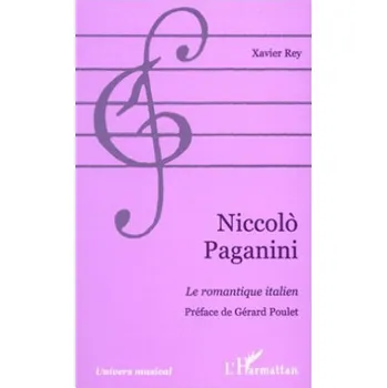 NICCOLÒ PAGANINI: Le romantique italien – Rey (FR)