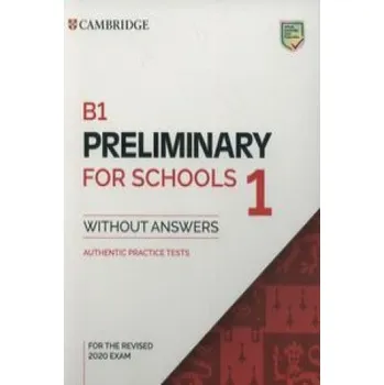 Cizí jazyk B1 Preliminary for Schools 1 for the Revised 2020 Exam Student's Book without Answers – Opracowanie&nbsp;zbiorowe (EN)