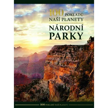 100 pokladů naší planety: Národní parky…