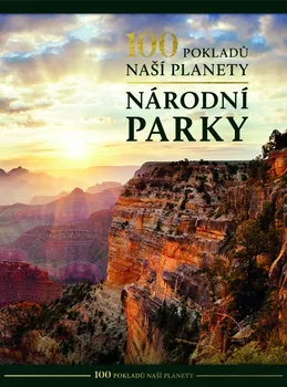Encyklopedie 100 pokladů naší planety: Národní parky - REBO (2021, pevná)