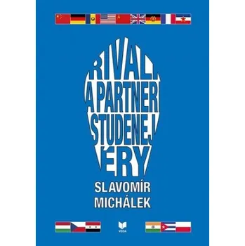 Rivali a partneri studenej éry – Slavomír Michálek (SK)