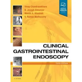 Clinical Gastrointestinal Endoscopy – Vinay Chandrasekhara,Elmunzer,B. Joseph,MD,MSc,Khashab,Mouen,MD,Dr.,Muthusamy,V. Raman,MD (EN)