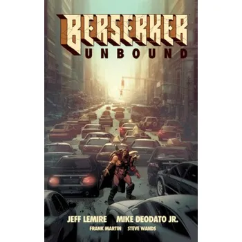 Komiks pro dospělé Berserker Unbound Volume 1 – Jeff Lemire,Mike Deodato,Frank Martin (EN)