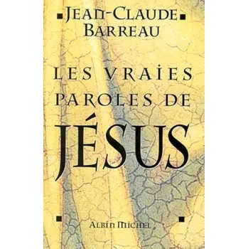 Cizojazyčná kniha Vraies Paroles de Jesus (Les) – Jean-Claude Barreau (FR)