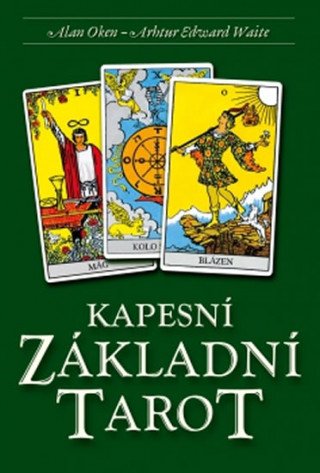 Kapesní Základní Tarot: Kniha a 78 karet – Alan Oken,Arthur Edward Waite