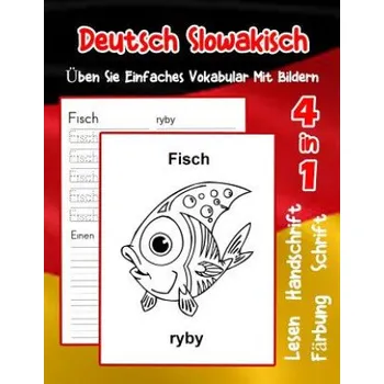 Německý jazyk Deutsch Slowakisch Üben Sie Einfaches Vokabular Mit Bildern: Verbessern Deutsch Slowakisch basis Tiervokabular a1 a2 b1 b2 c1 c2 Buch für Kinder – Sophia Dresdner (DE)