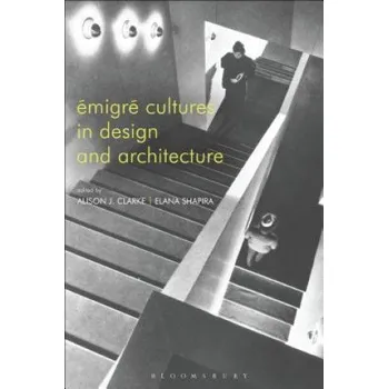 Umění Emigre Cultures in Design and Architecture – CLARKE ALISON (EN)