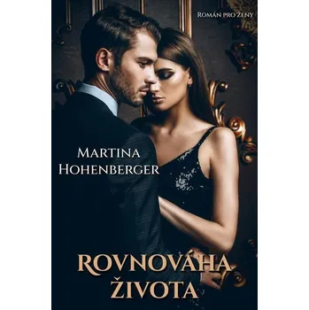 Kniha Rovnováha života - Martina Hohenberger (E-Kniha) - 978-80-281-0305-7