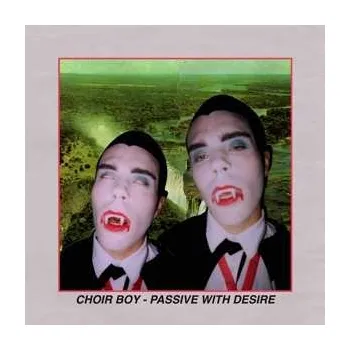 Zahraniční hudba LP Choir Boy: Passive With Desire LTD 2018 Limited Edition Vinyl