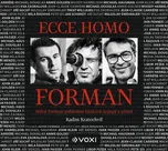 Ecce homo Forman: Miloš Forman pohledem…